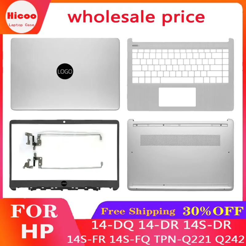 

New For HP 14-DQ 14-DR 14S-DR 14S-FR 14S-FQ TPN-Q221 Q242 Housing Case LCD Back Cover Bezel Hinges Palmrest Bottom Cover Silver