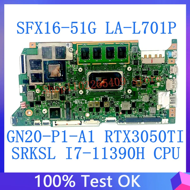 

HH6FH LA-L701P Mainboard For Acer Swift SFX16-51G Laptop Motherboard GN20-P1-A1 RTX3050Ti W/CSRKSL I7-11390H CPU 100%Tested Good