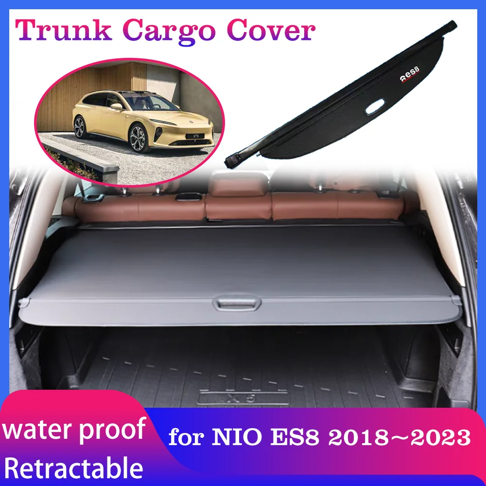 

Багажник автомобиля, грузовой Чехол для NIO ES8 2018 ~ 2023 2019 2020, занавеска для хранения багажа, защитный коврик для багажника, защитные затеняющие аксессуары