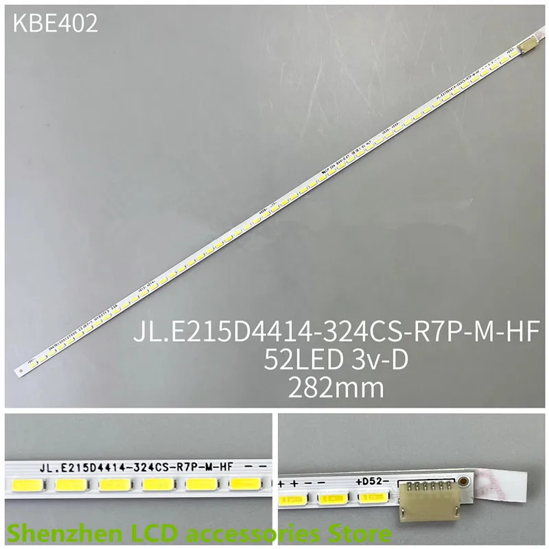 

LED backlight strip FOR 282MM 52LED 3V DS-D5022FC-A MZ JL.E215D4414-324CS-R7P-M-HF 100%NEW