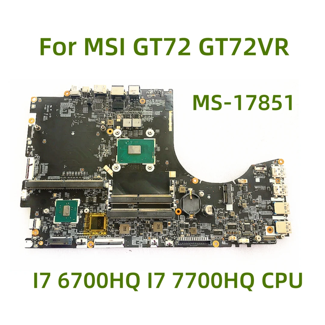 

Подходит для материнской платы ноутбука MSI GT72 GT72VR, Стандартная плата с процессором I7 6700HQ I7 7700HQ, 100% Протестировано, полностью работает