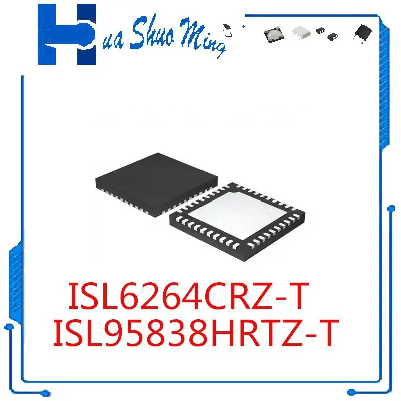 

10 шт./партия ISL95838HRTZ-T 95838HRTZ 95838 ISL6264CRZ-T ISL6264 QFN40
