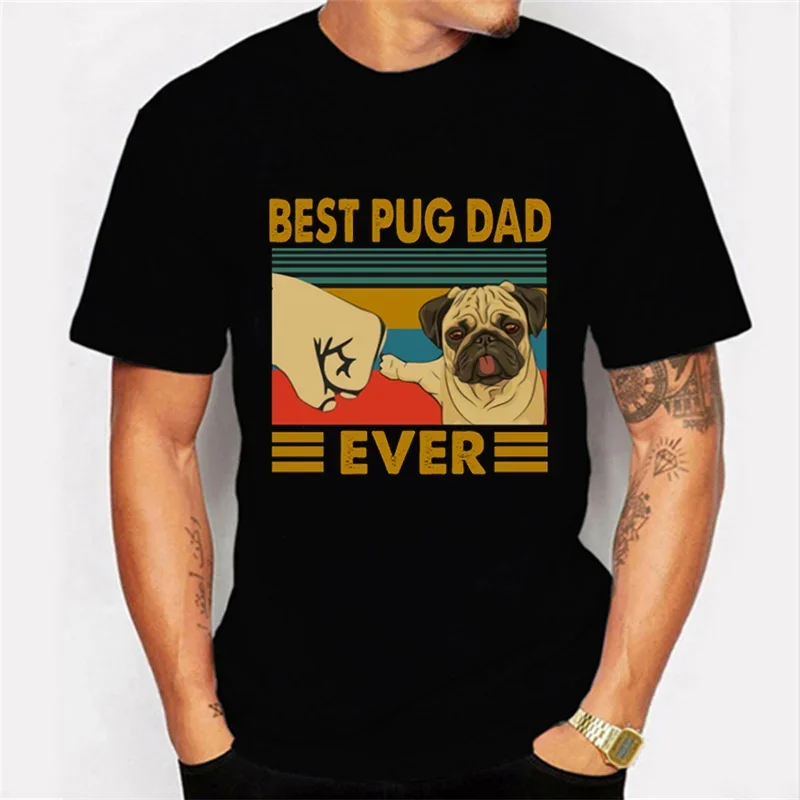 

Men's T-shirt Best Pug Dad Ever T Shirt Men Women Causal O-neck Basic Tshirt Male High Quality Classic T-shirt Tops Ropa Hombre