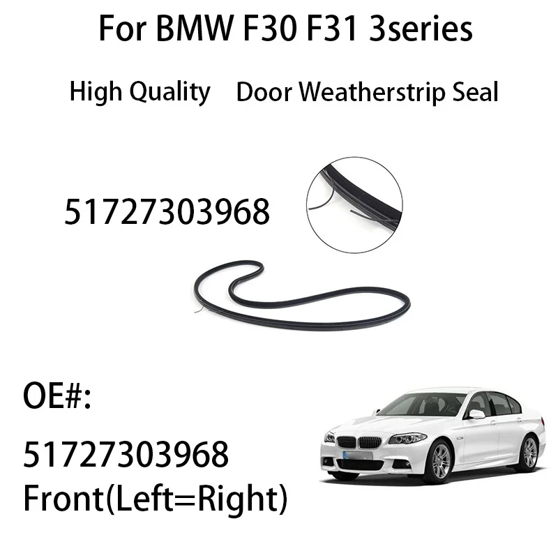 冷凍S75 F30 51727303968 New Car Front Door Seal Weatherstrip Edge Protection