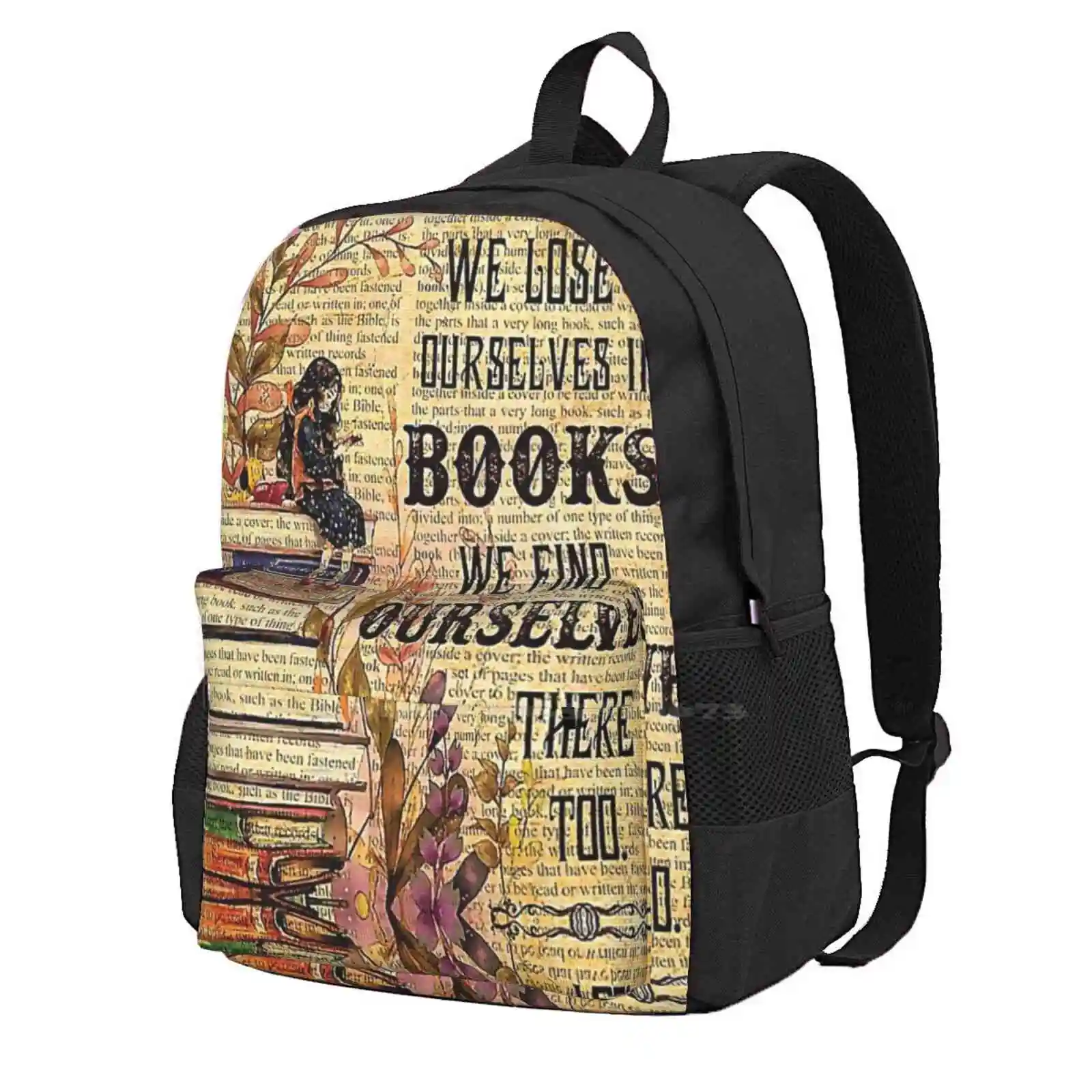 

We Lose Ourselves In Books , Book Lover Gift Idea Fashion Travel Laptop School Backpack Bag We Lose Ourselves In Books We Find