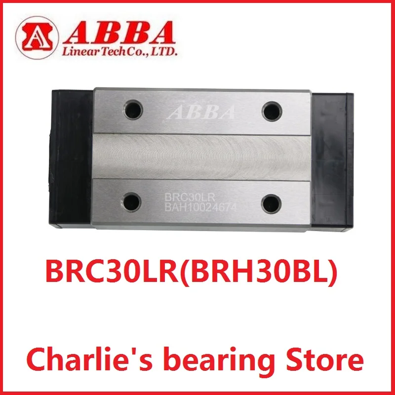 

1 шт. 100% Новый оригинальный подлинный Тайвань ABBA линейные подшипники BRC30LR(BRH30BL) ползунок каретка со склада