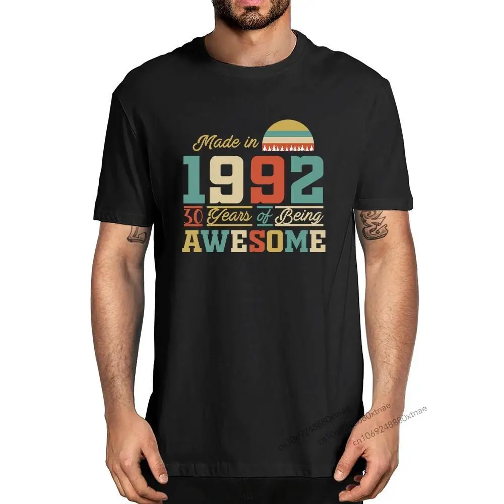 

1992 Tees 30 Years Of Being Awesome 30th Birthday Gifts Vintage 100% Cotton Summer Men Clothing T-Shirt Women Casual Streetwear