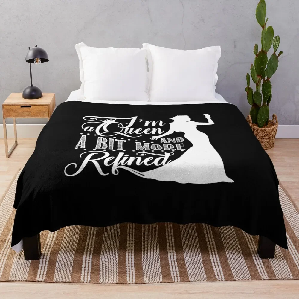 

I'm a queen and a bit more refined Throw Blanket Beach Flannel Fabric christmas decoration Sofa Throw Blankets