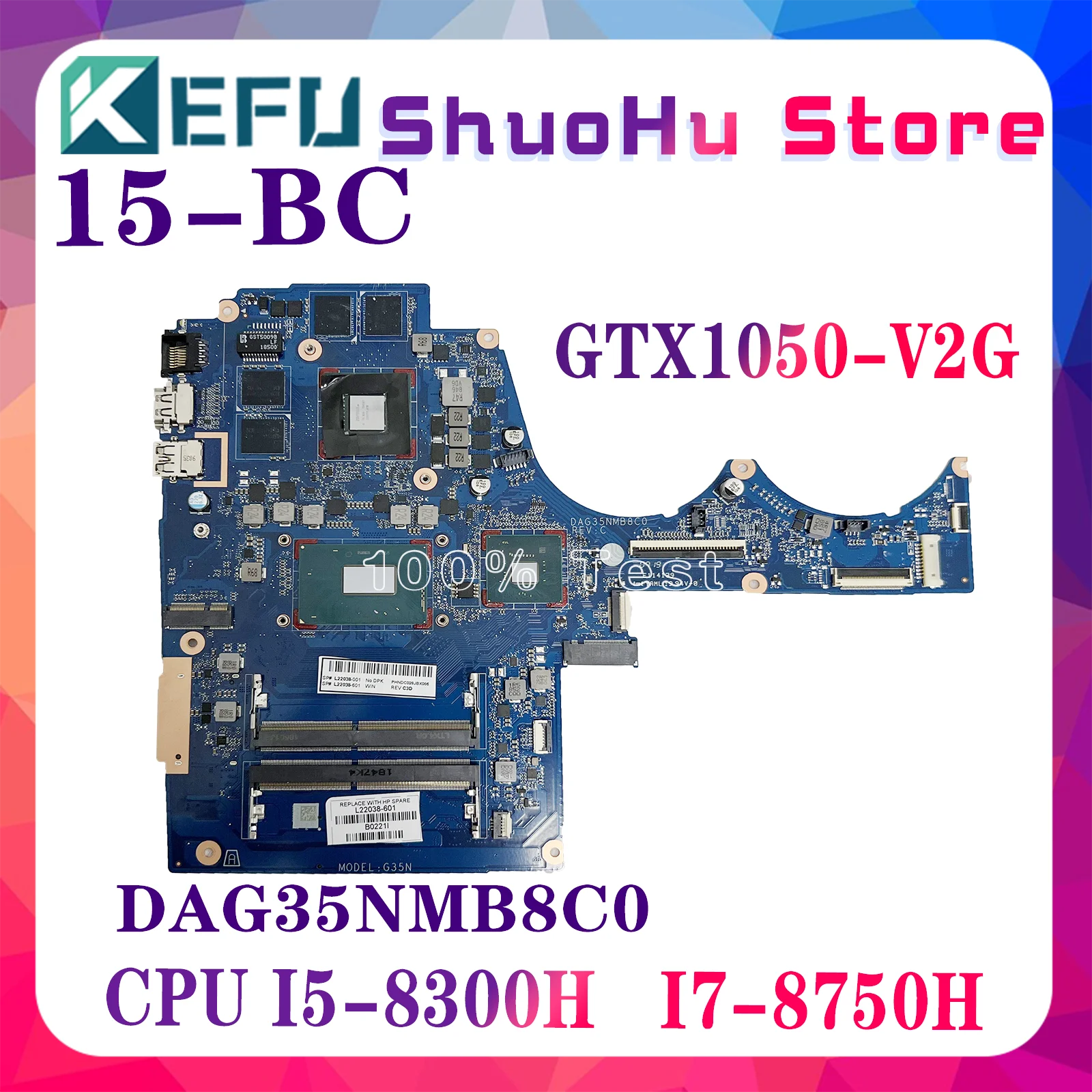 

KEFU L22038-601 L22038-001 DAG35NMB8C0 Mainboard For HP 15-BC 15-AX Laptop Motherboards W/i5-8300H i7-8750H GTX1050-2G 100% Work