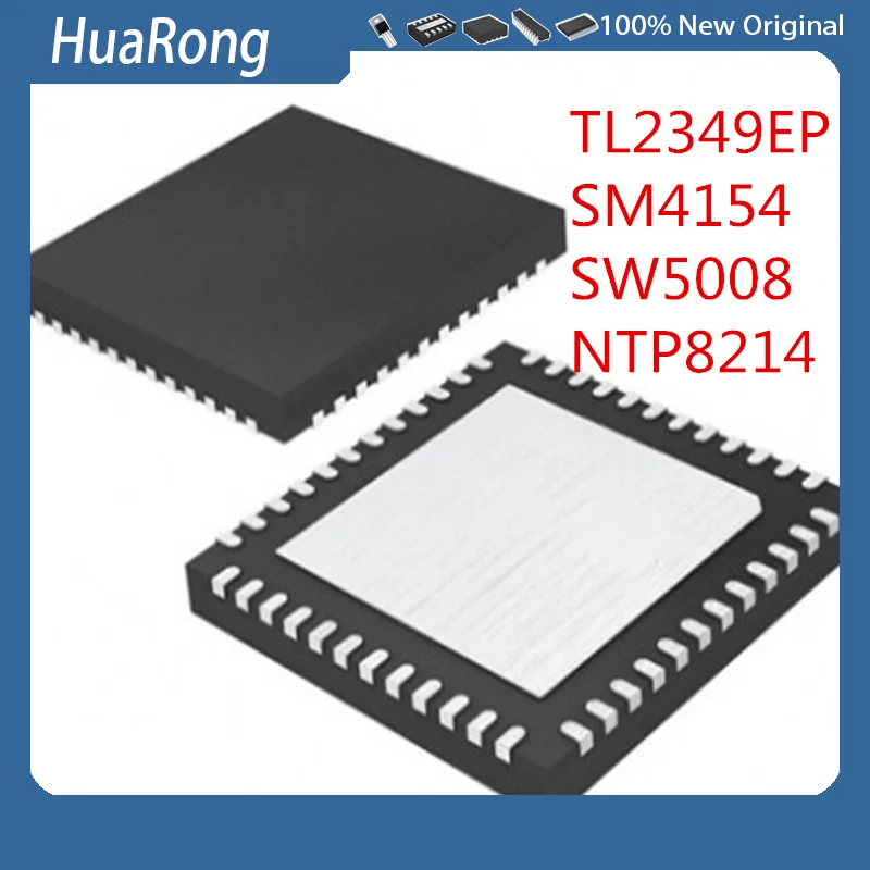 

5Pcs/Lot TL2349EP SM4154 I1998 SW5008 SW5008A NTP8214 NTP8212 QFN48