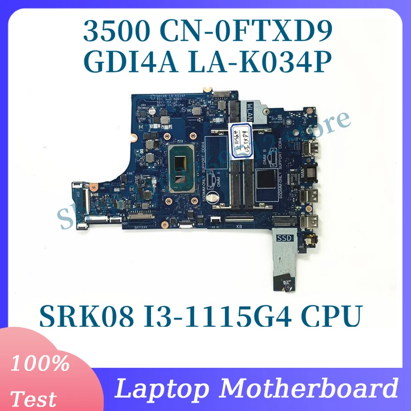 

CN-0FTXD9 0FTXD9 FTXD9 For DELL 3500 Laptop Motherboard With SRK08 I3-1115G4 CPU GDI4A LA-K034P 100% Fully Tested Working Well