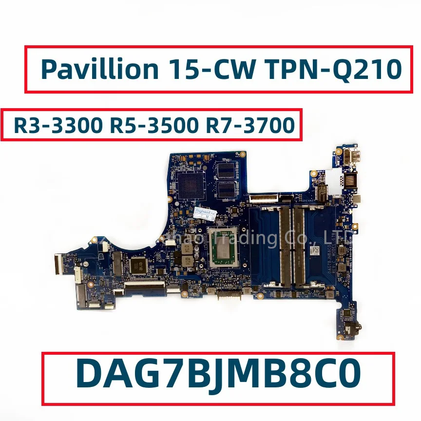 

DAG7BFMB8D0 DAG7BJMB8C0 For HP Pavillion TPN-Q210 15-CW 15Z-CW Laptop Motherboard With R3-2200 R3-3300 R5-3500 R7-3700 CPU