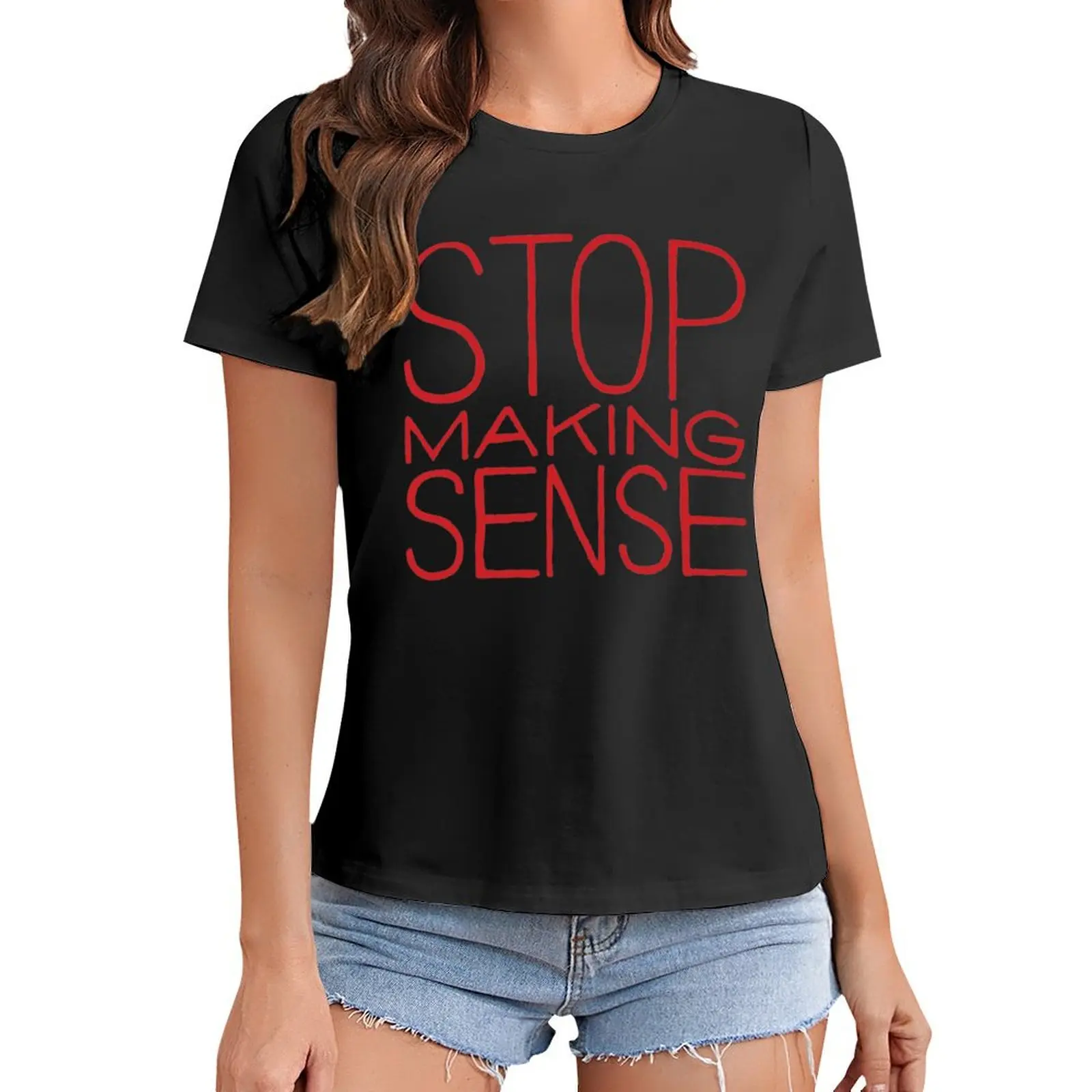 Stop Making Sense T-Shirt summer tops blacks plain tees cute t-shirts for Women