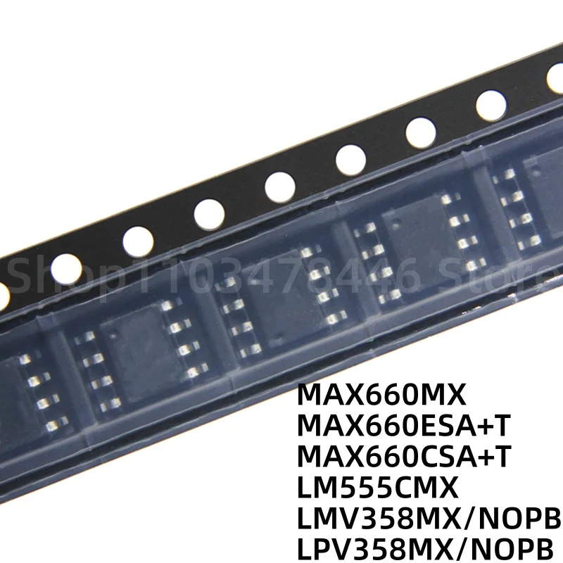 

100 шт. MAX660MX MAX660ESA + T MAX660CSA + T LM555CMX LMV358MX/NOPB LPV358MX/NOPB SOP8