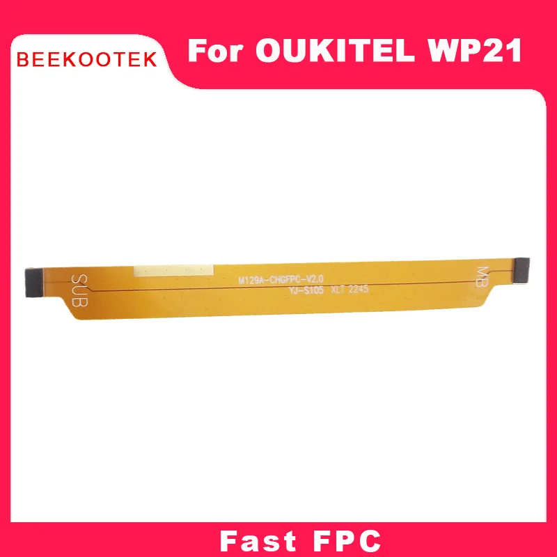 

New Original Oukitel WP21 Cell Phone Fast FPC Replacement Accessories For Oukitel WP21 Smart Cell Phone