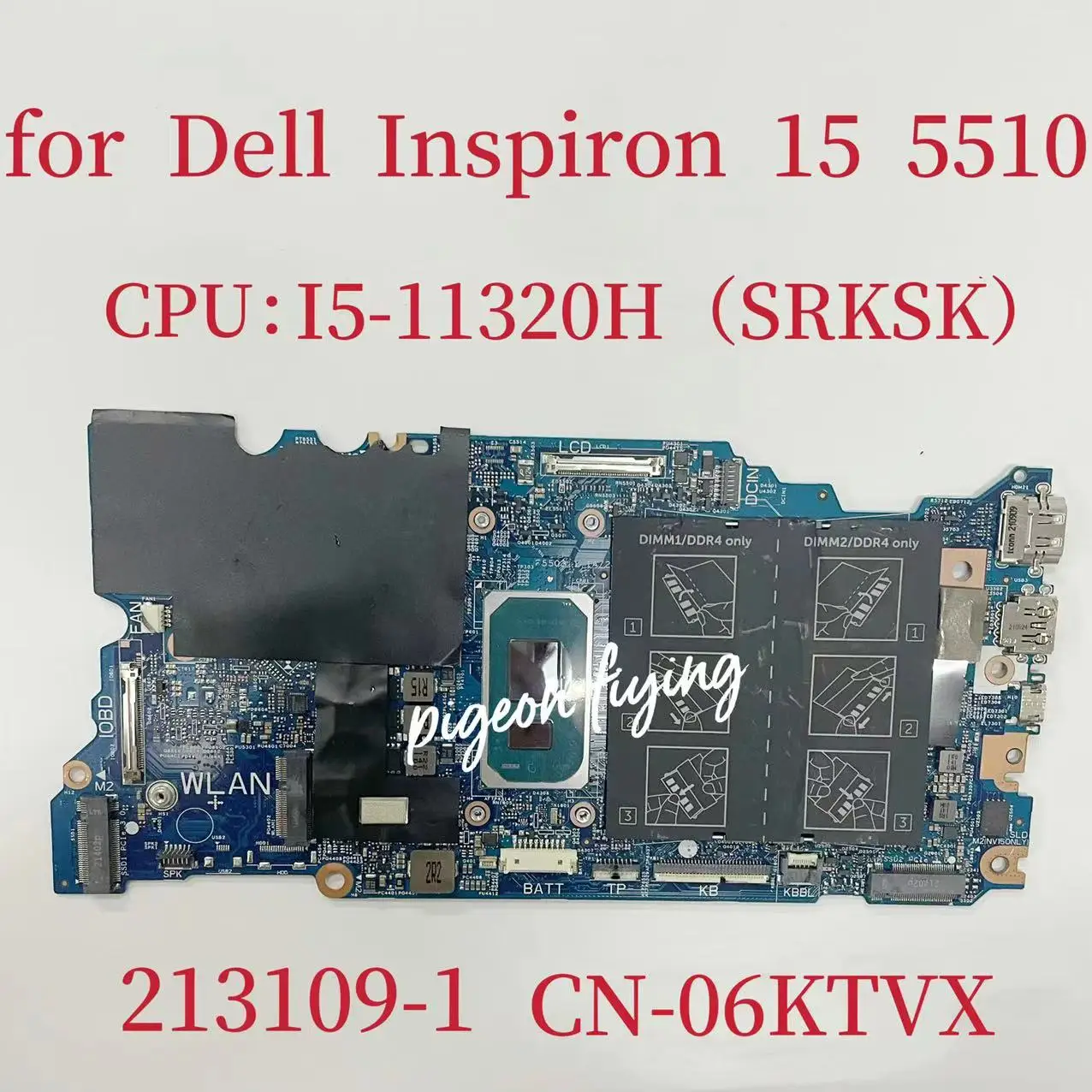 

213109-1 Mainboard For Dell Latitude 15 5510 Laptop Motherboard CPU: I5-11320H SRKSK DDR4 CN-06KTVX 06KTVX 6KTVX 100% Test OK