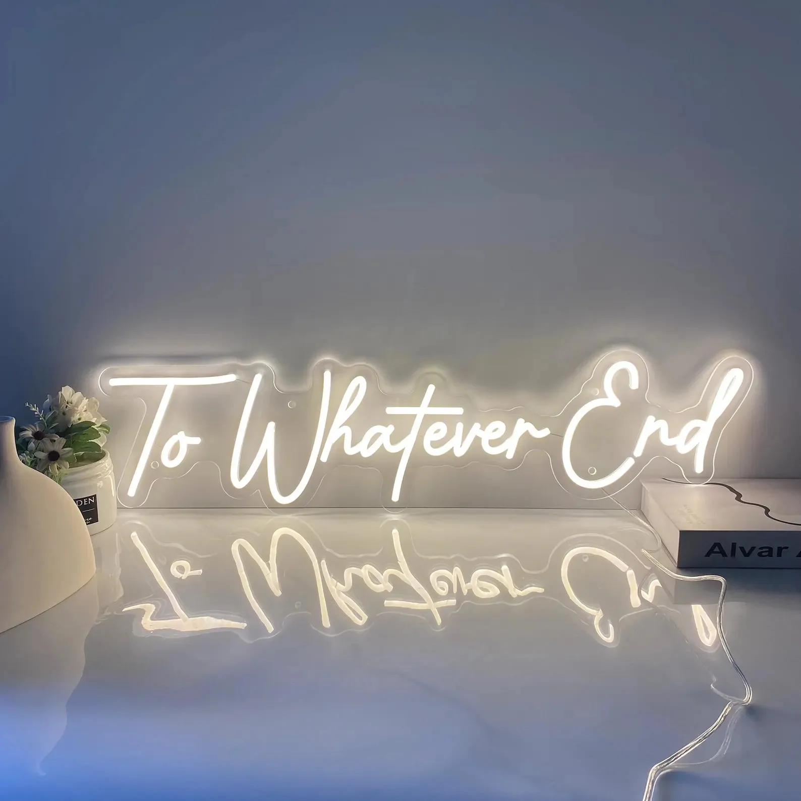 To Whatever End Neon Sign Custom Wedding Sign Gift for Her, Bedroom Decor Led Light Sign Book Lover Gift Neon Party Decor