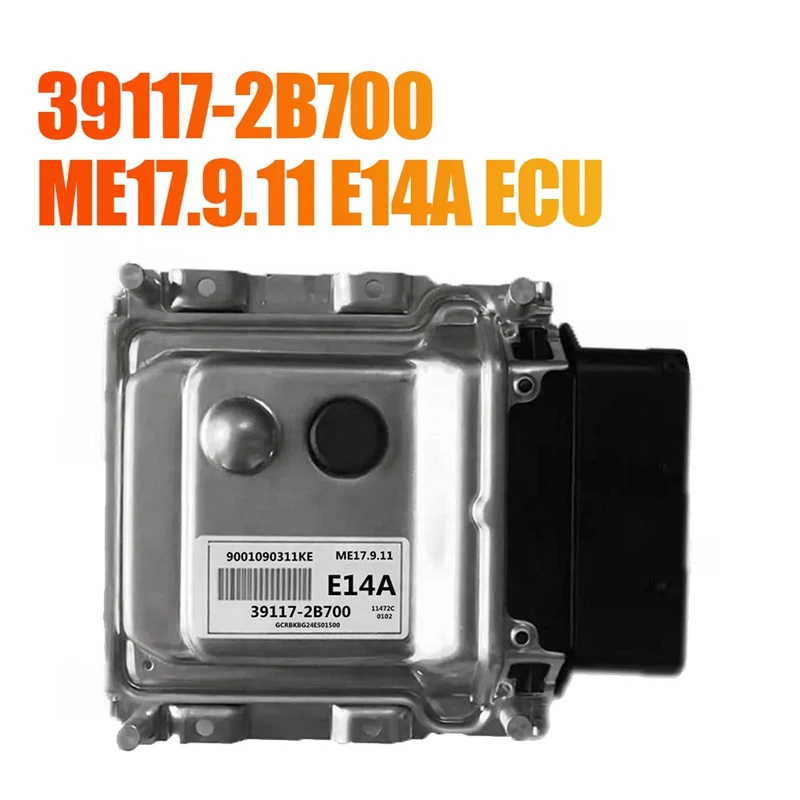 

391172B700 For Hyundai KIA ME17.9.11 E14A ECU Car Engine Computer Board 9001090311KE
