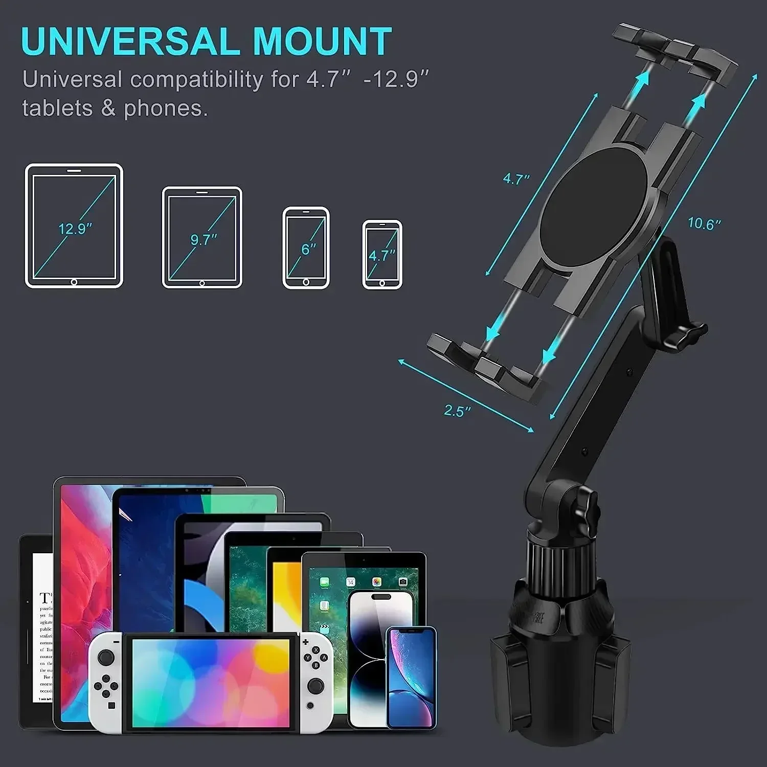 Cup Holder Tablet Mount, Car Tablet Holder Compatible with iPad Pro 12.9/11/10.5/9.7/Air/Mini 6/5/4, iPhone 14/13/Pro, 4.7-12.9