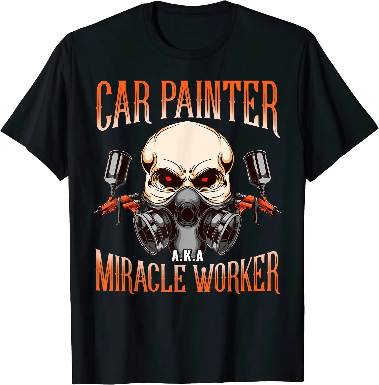 New Limited Car Painter Miracle Worker Automotive Design Idea Regalo T-Shirt S-3Xl