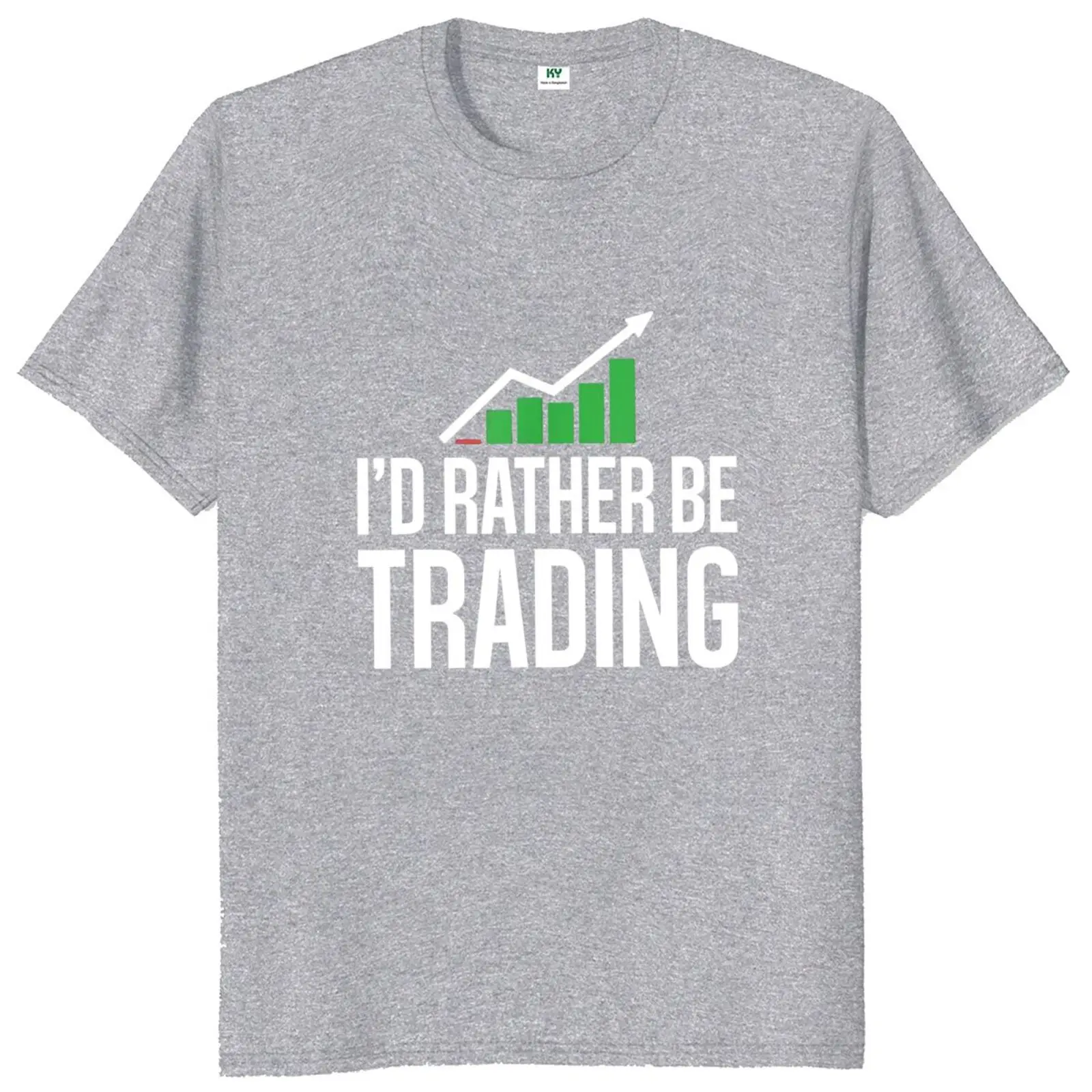 

I'd Rather Be Trading Stock T Shirt For Business Market Traders Investor Homme Tshirt 100% Cotton Casual Men's T-Shirt