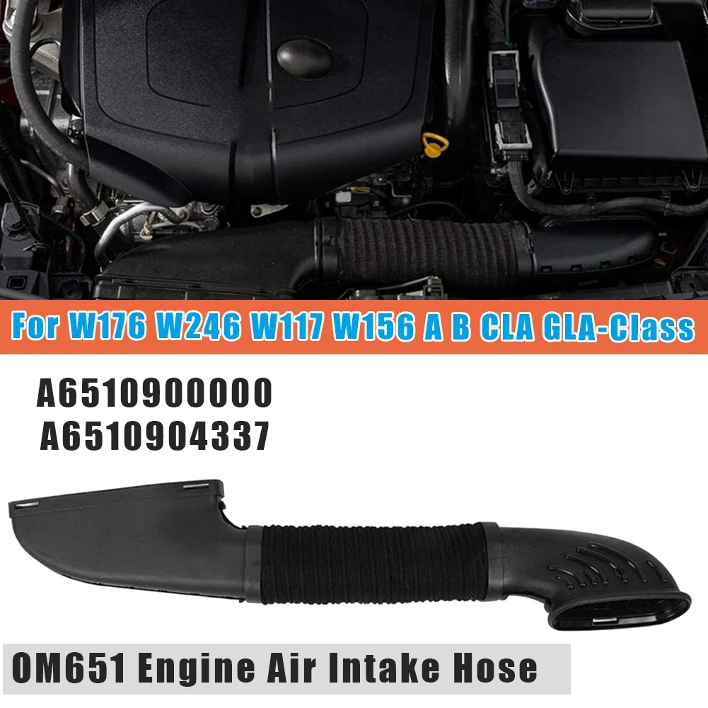Engine Air Intake Hose Pipe A6510900000 A6510904337 For Mercedes-Benz W176 W246 W117 W156 A B CLA GLA-Class OM651