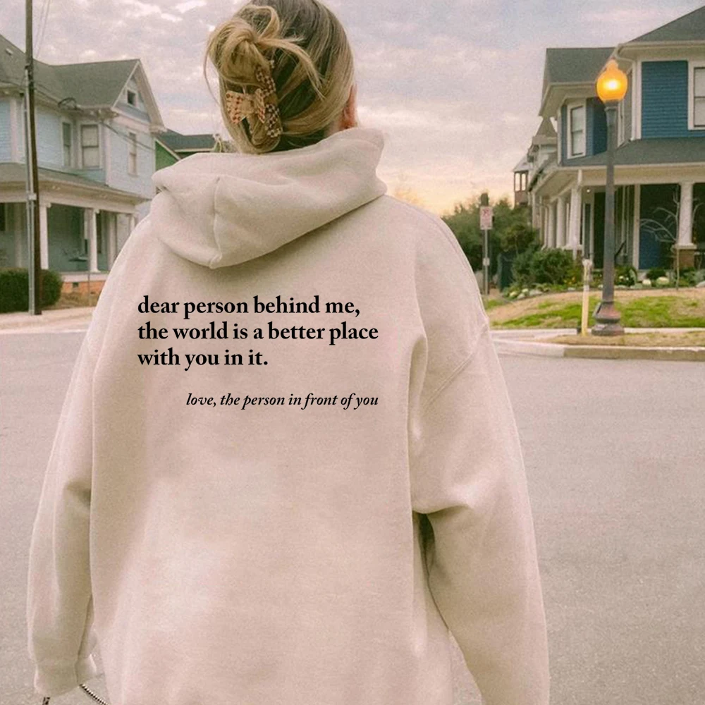 Dear Person Behind Me Hoodie Positivity Sweatshirt Words on Back Hoodie Self Love Shirt Aesthetic Long Sleeves Sweatshirt 2