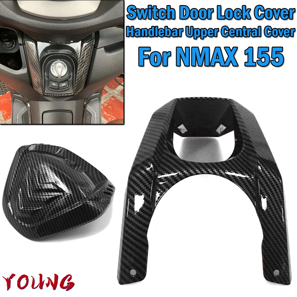 

Motorcycle Accessories Switch Door Lock Cover Handlebar Upper Central Cover Decorative Shell For YAMAHA NMAX155 NMAX 2020-2023