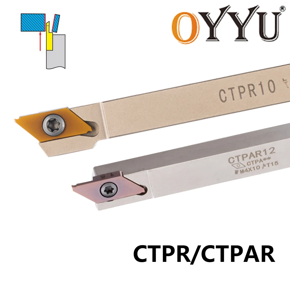 OYYU CTPR10 CTPR12 CTPR16 CTPR20 CTPAR12 CTPAR16 CTPAR20 Держатель токарных инструментов для обработки канавок CTPR CTPAR 10 мм 12 мм Токарный станок с ЧПУ