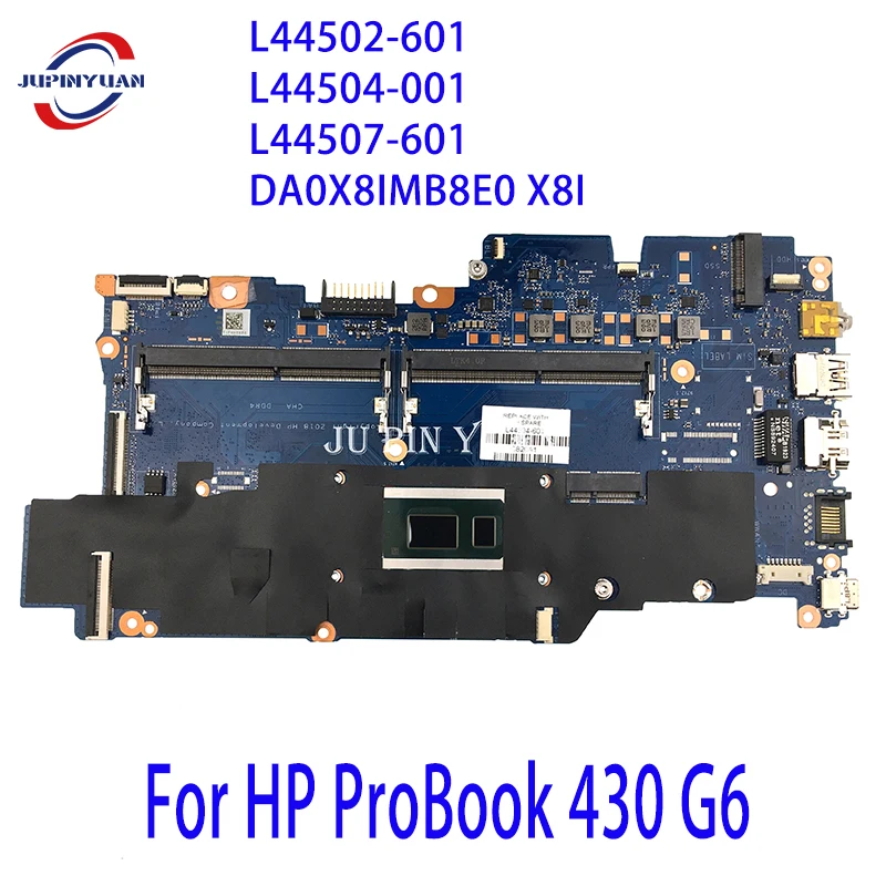 

L44502-601 L44504-001 L44507-601 материнская плата DA0X8IMB8E0 X8I для HP ProBook 430 G6 ноутбука материнская плата полностью проверена