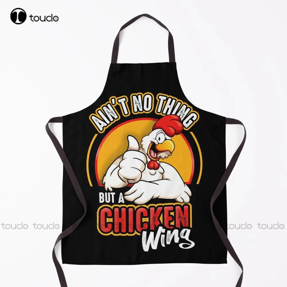 

Ain'T No Thing But A Chicken Wing Apron Funny Aprons Garden Kitchen Customized Unisex Adult Apron Household Cleaning Apron