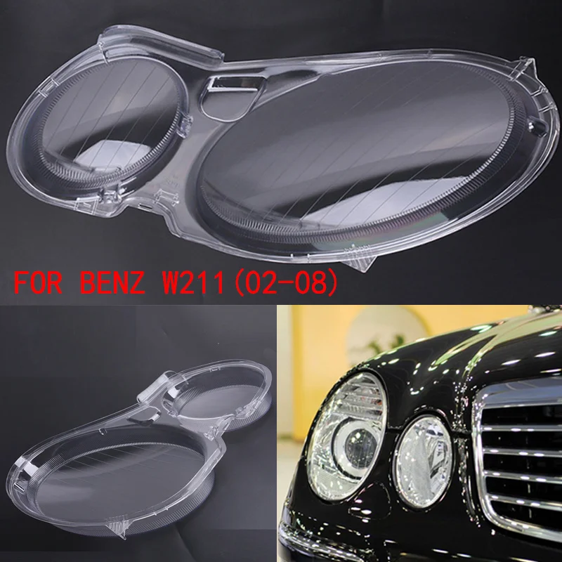 

For Mercedes Benz E CLASS W211 02-08 Car Headlight Lens Headlamp Lense Shell Cover Lamp Clear Left/Right Transparent Lampshade