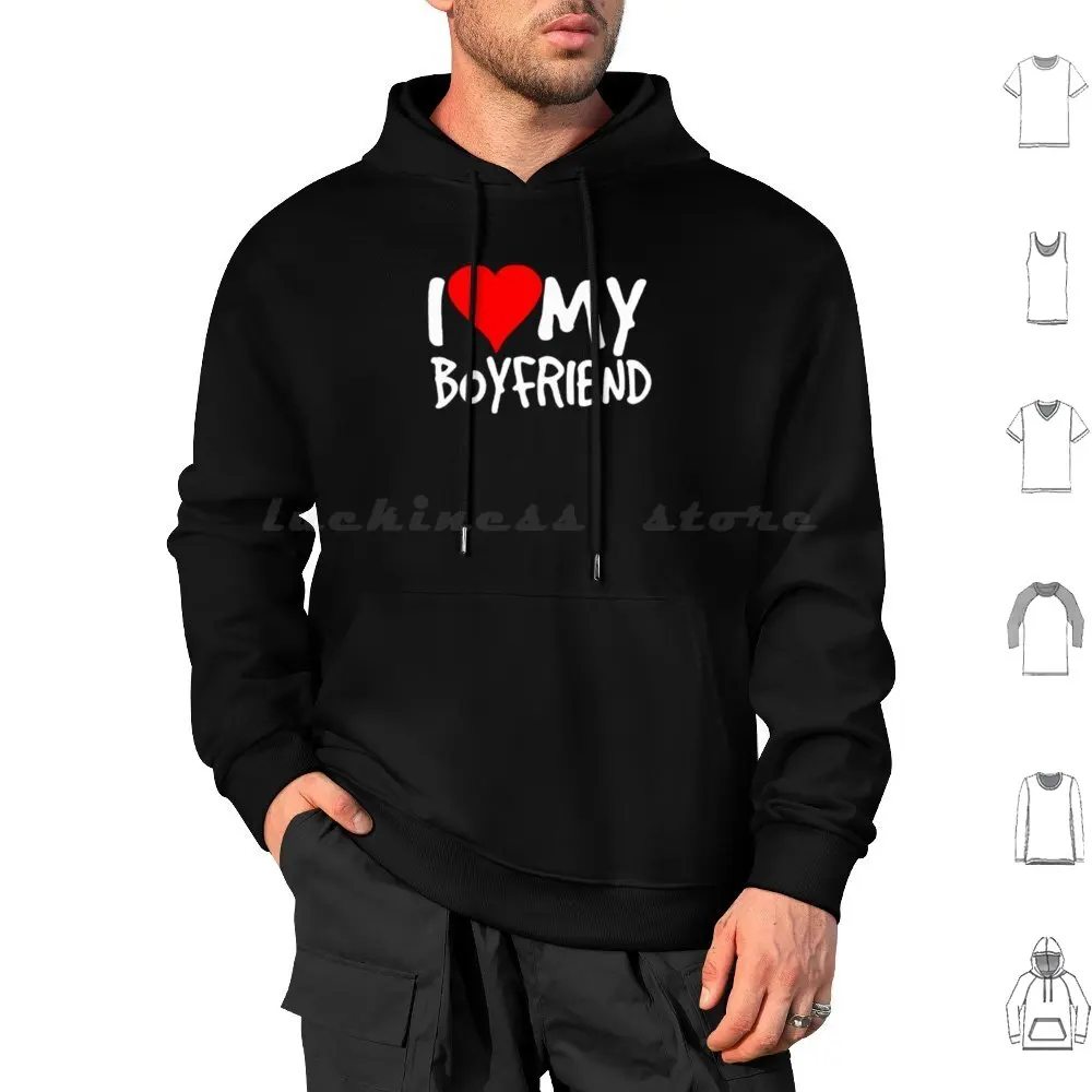 

I Love My Boyfriend Hoodie cotton Long Sleeve I Love My Boyfriend Valentine Boyfriend Funny Girlfriend Love Couple