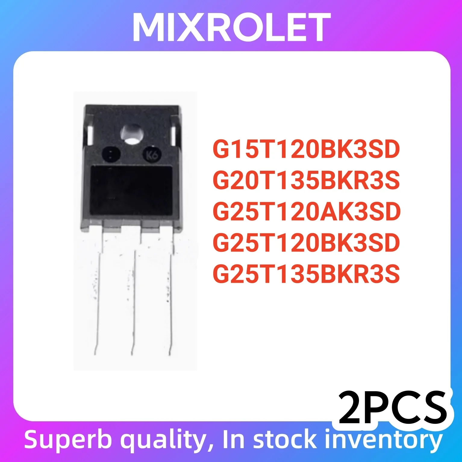 (4pcs) CR G15T120BK3SD G20T135BKR3S G25T120AK3SD G25T120BK3SD G25T135BKR3S TO-247 MOS FET In Stock