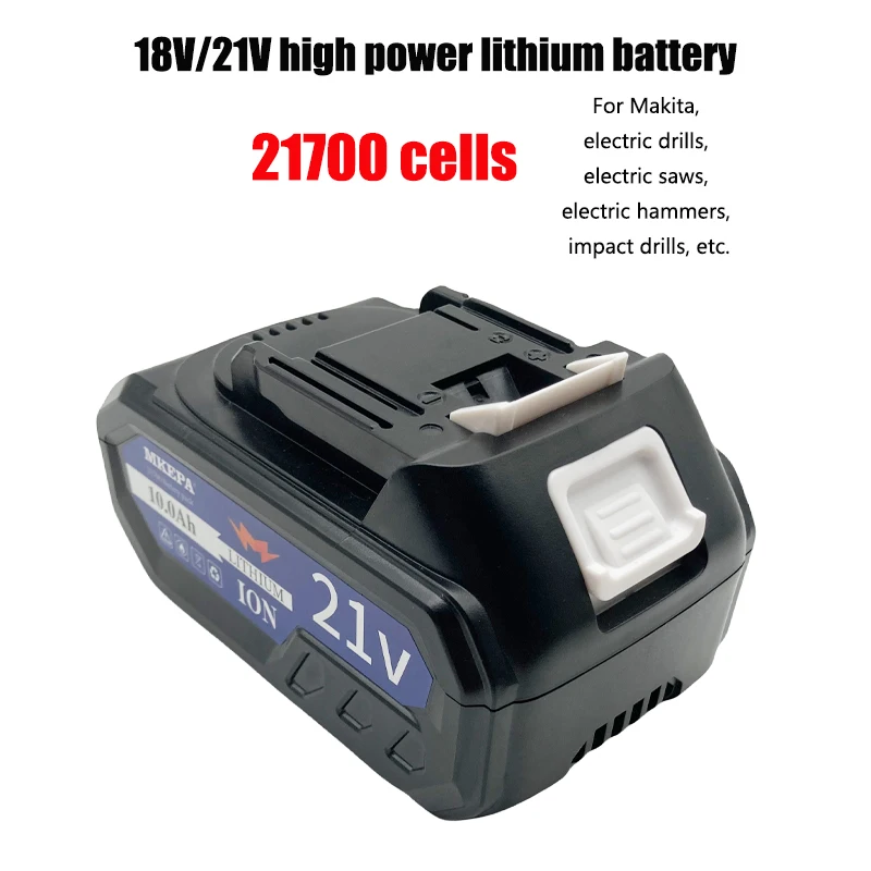 21 V18V 10Mah 21700 Celle, Batteria Ad Alta Potenza, Per Makita, Aspirapolvere, Trapani Elettrici, Seghe, Ventilatori Di Scarico, Trapani A Percussion