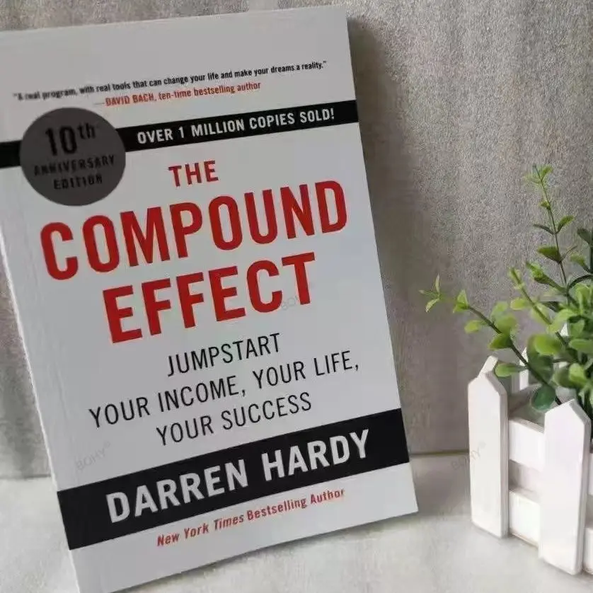 Составной эффект Даррен Харди размножает Ваш успех на один простой шаг за раз вдохновляющие новые английские книги для взрослых