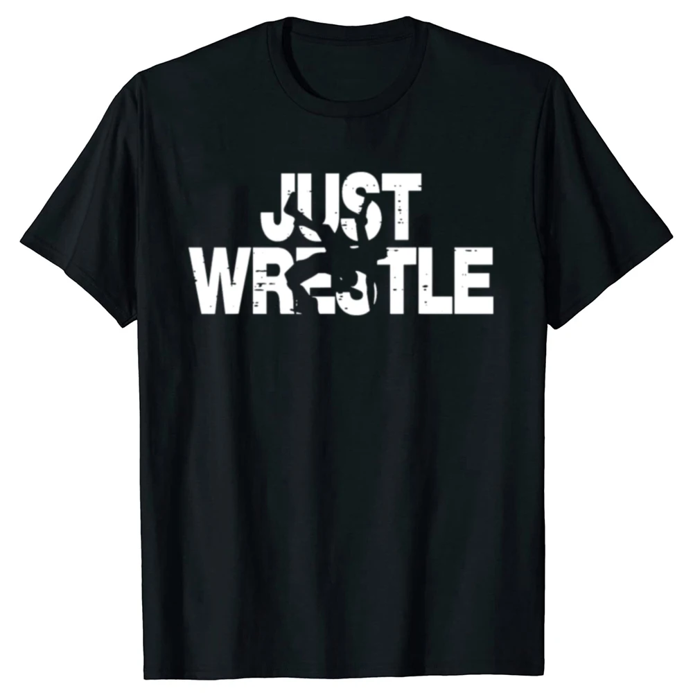 Just Wrestle Graphic Tee - Unisex Casual Oversized 100% Cotton T-Shirt