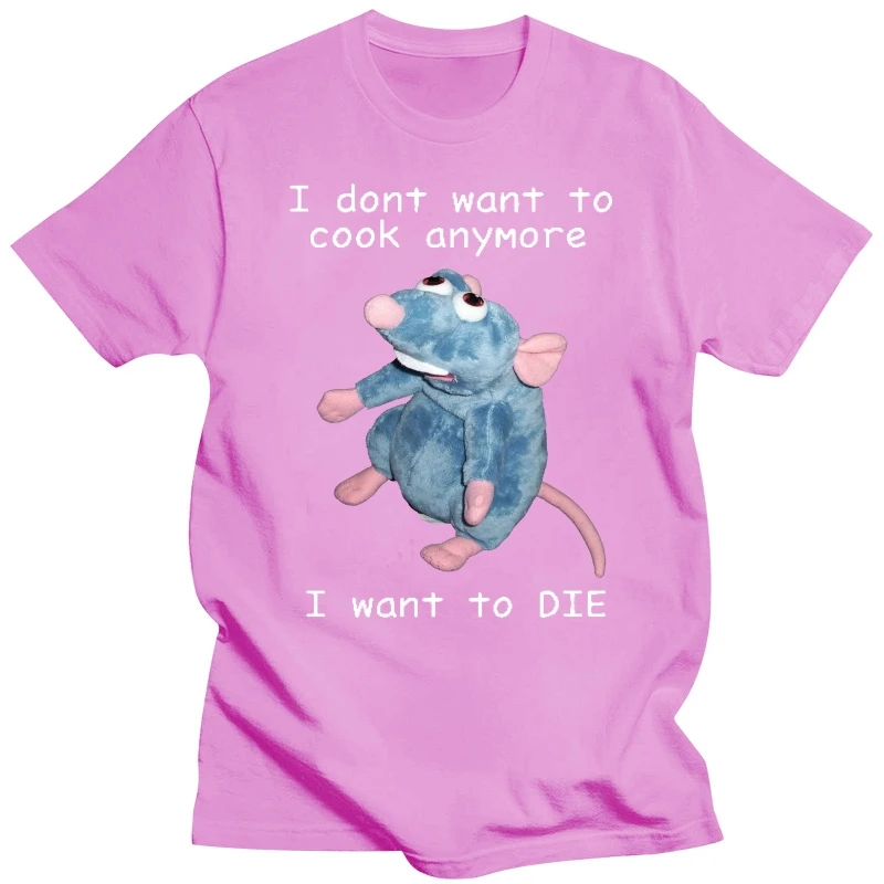 I Dont Want To Cook Anymore tshirt I Dont Want To Die T Shirt Cute Mouse T-shirt Men Women printing Harajuku Short Sleeve Tee tee shirts T-Shirts