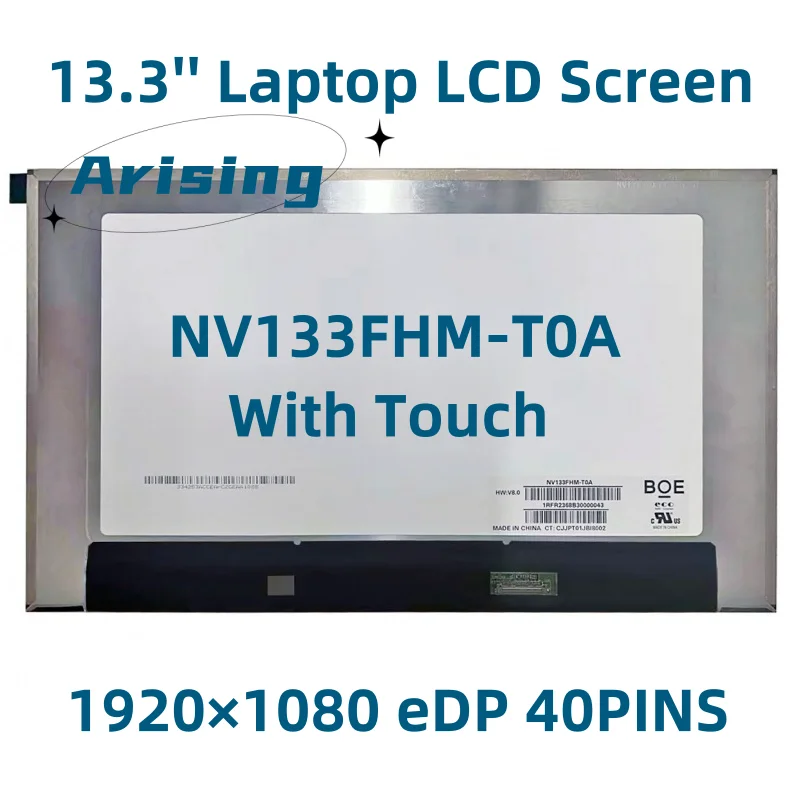 

NV133FHM-T0A NV133FHM T0A 13.3'' Laptop LCD Screen Panel Matrix With Touch 1920*1080 EDP 40 PINS