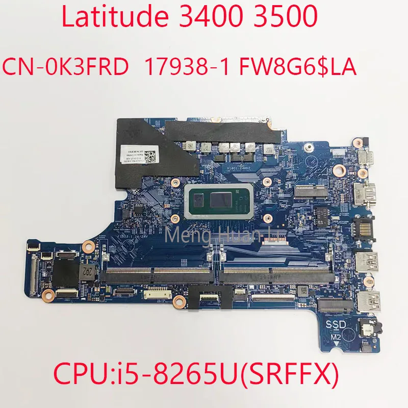 0K3FRD 3400 материнская плата CN-0K3FRD 3500 материнская батарея 17938-1 FW8G6 для Dell Latitude 3400 3500 CPU:i5-8265U UMA DDR4 100% Test OK