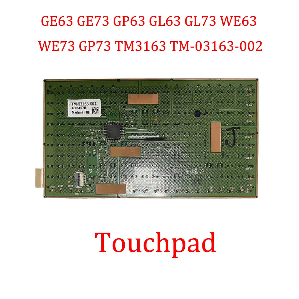 Laptop Touchpad For MSI GE63 GE73 GP63 GL63 GL73 WE63 WE73 GP73 TM3163 TM-03163-002 New