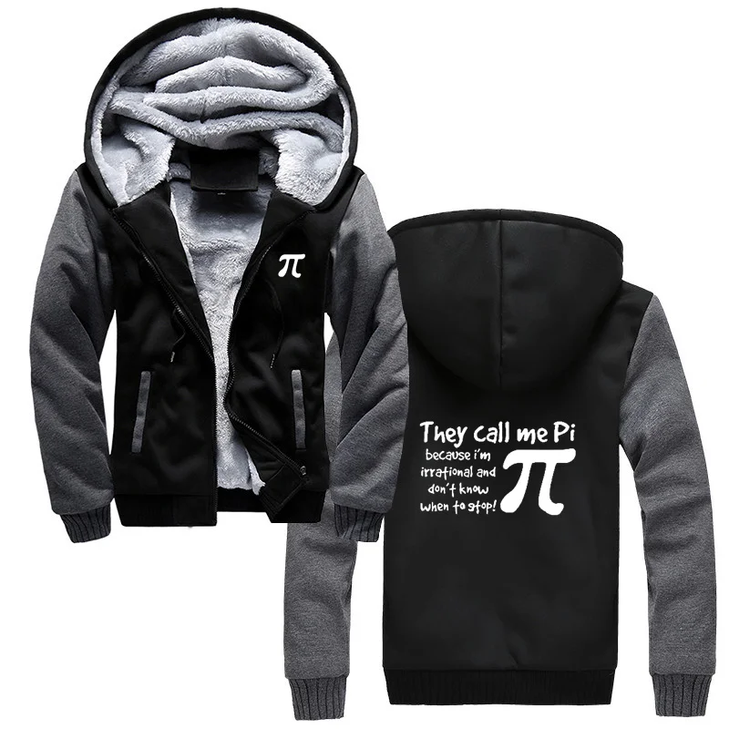 

They Call Me Pi Birthday Funny Geek Unisex hoodie Fashion Men Winter Thick Keep Warm Sweatshirts Zipper Jacket Coat Streetwear