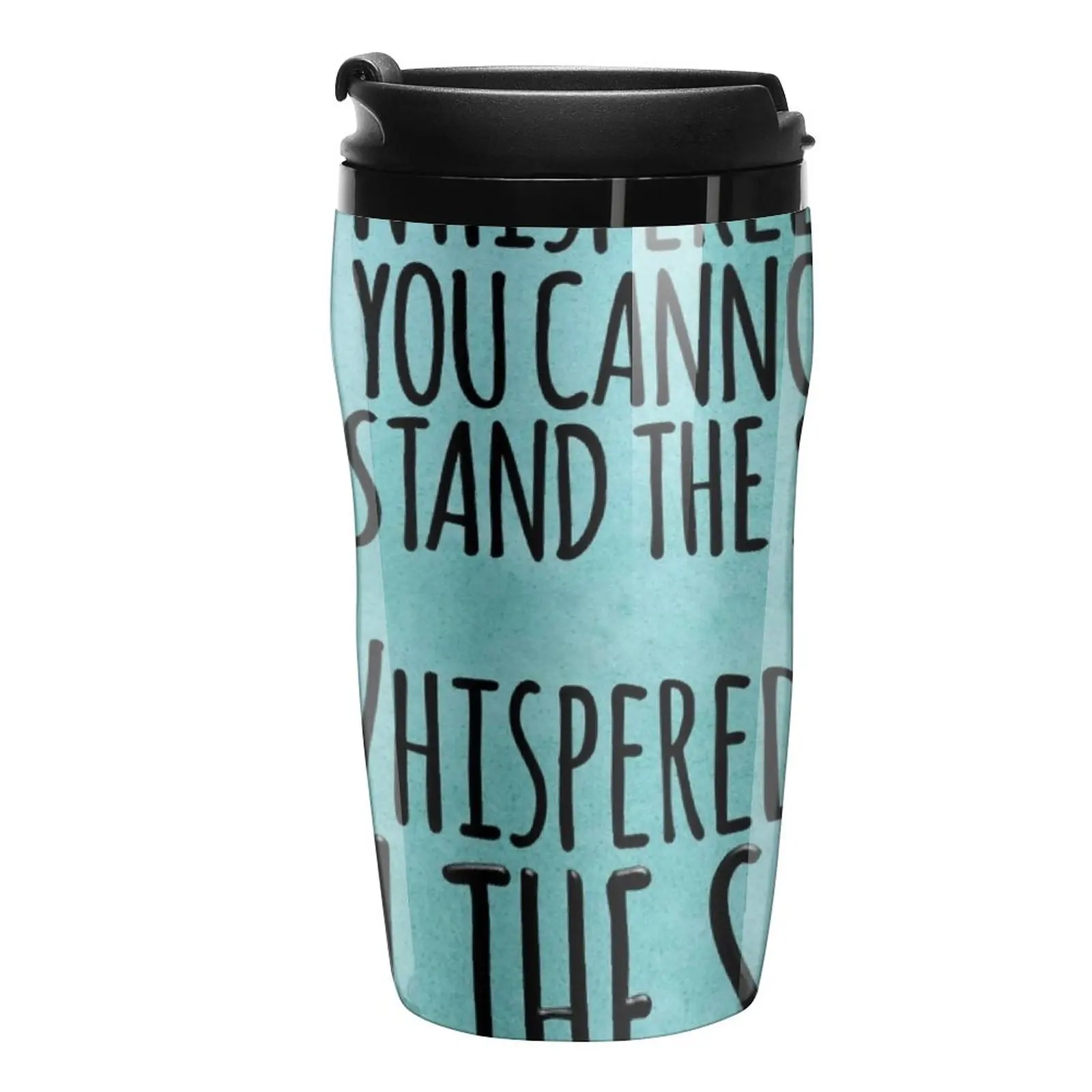 

They Whispered To Her, "You Cannot Withstand The Storm." She Whispered Back, "I Am The Storm" Travel Coffee Mug