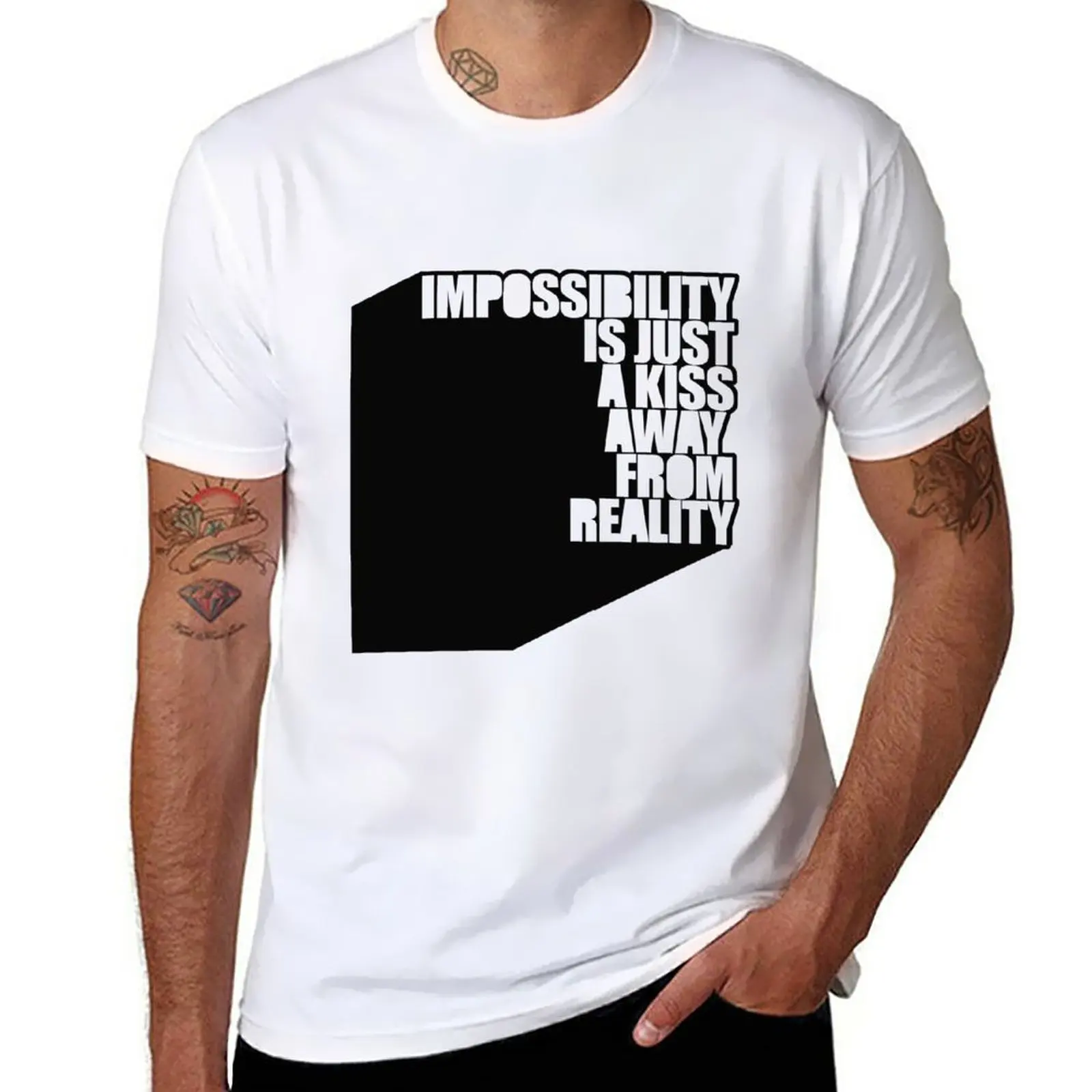 

New impossibility is just a kiss away from reality T-Shirt Blouse graphic t shirt mens big and tall t shirts