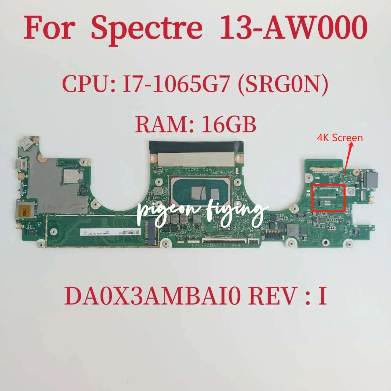 

DA0X3AMBAI0 For HP Spectre X360 13-AW000 Laptop Motherboard CPU:I7-1065G7 SRG0N RAM:16GB DDR4 4K Screen 100% Test OK