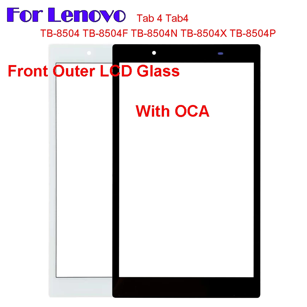 

For Lenovo Tab 4 Tab4 TB-8504 TB-8504F TB-8504N TB-8504X TB-8504P Touch Screen Panel Tablet Front Outer LCD Glass Lens With OCA