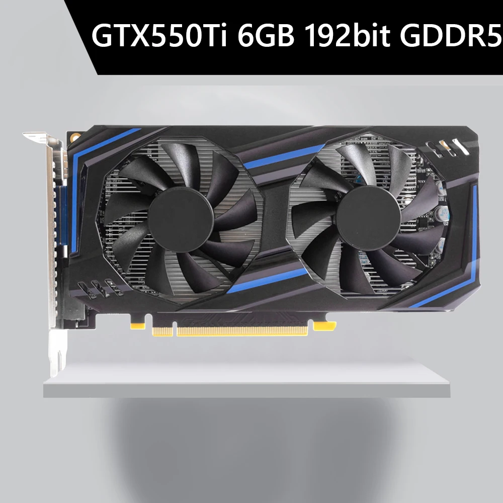 GTX550Ti NVIDIA Gaming Video Cards for PC 1G/1.5G/2G/3G/4G/6G/8G Origical Graphics Card with Dual Cooling Fans for Computer video card in computer