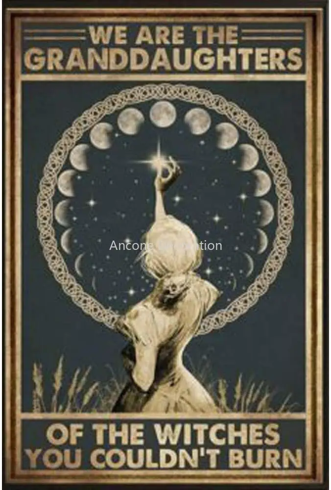 

We are The Granddaughters of The Witches You Couldn't Burn Retro Metal Tin Sign Vintage Aluminum Sign for Home Coffee Wall Decor