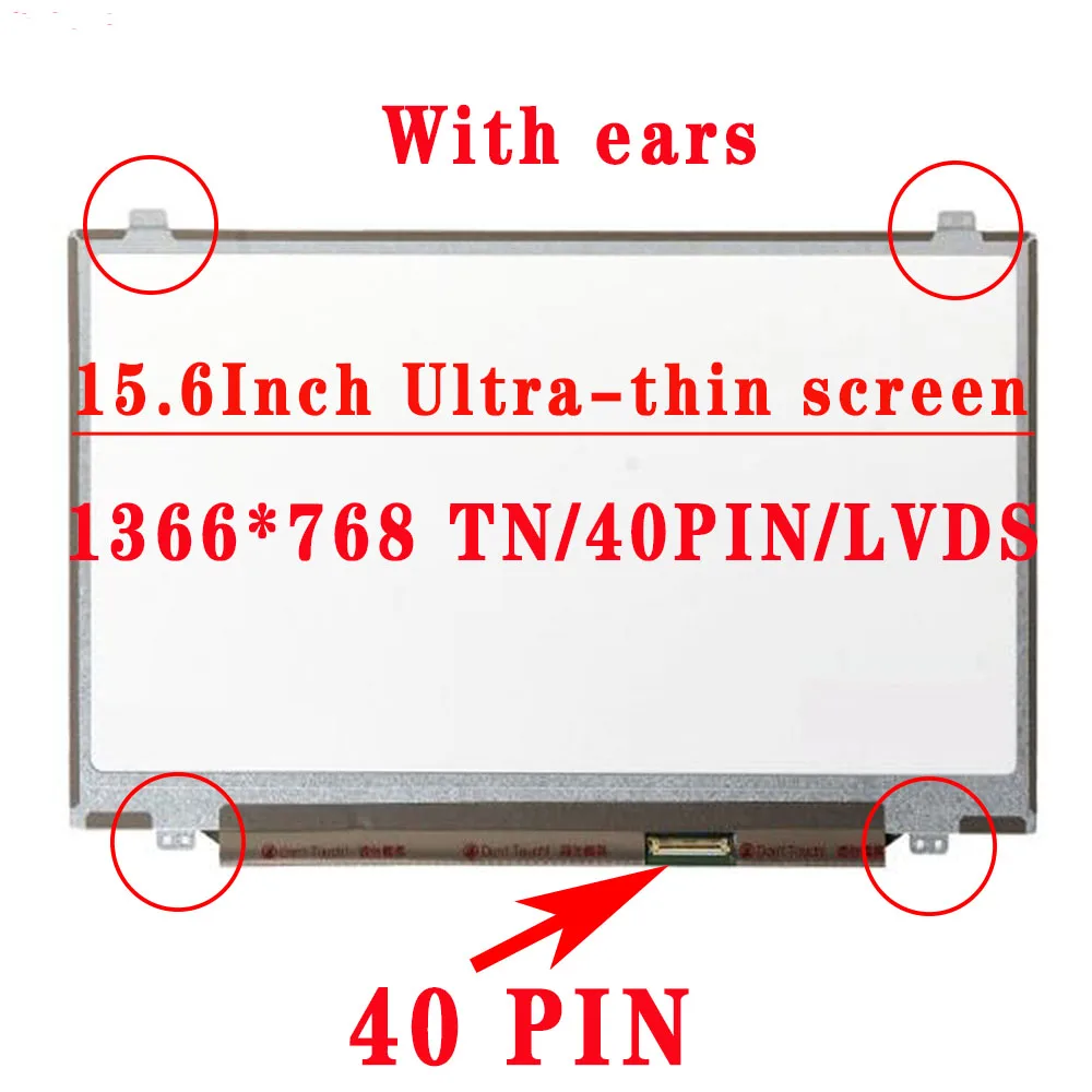 

B156XW04 NT156WHM-N10 B156XTN03.2 LP156WHB-TLA1 N156BGE-L41 15.6 Inch 1366x768 TN LVDS 40Pin TFT-Panel Laptop LED Monitor Panels