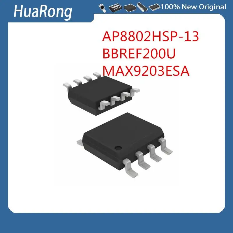 

5Pcs/Lot AP8802HSP-13 BBREF200U REF200U MAX9203ESA SOIC8